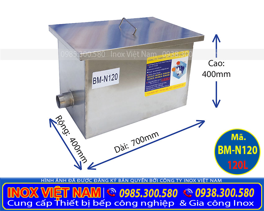 Kích thước Bể tách mỡ nhà hàng, Bể tách mỡ inox công nghiệp, Báo giá bể tách mỡ 120 lít.