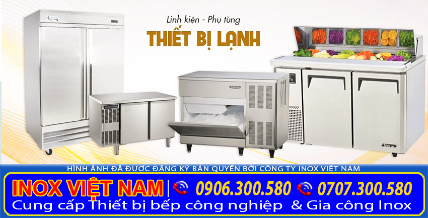 Mẫu tủ lạnh công nghiệp, tủ mát công nghiệp, tủ đông công nghiệp có sẵn tại showroom Inox Việt Nam