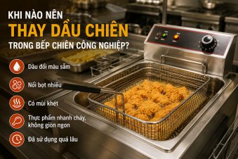 Khi nào nên thay dầu chiên trong bếp chiên công nghiệp để đảm bảo chất lượng món ăn